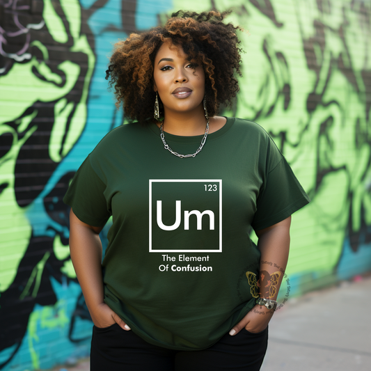 Um The Element Of Confusion Tee