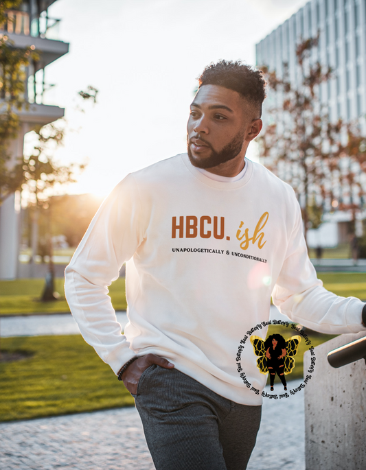 HBCU ish Unapologetically Crewneck